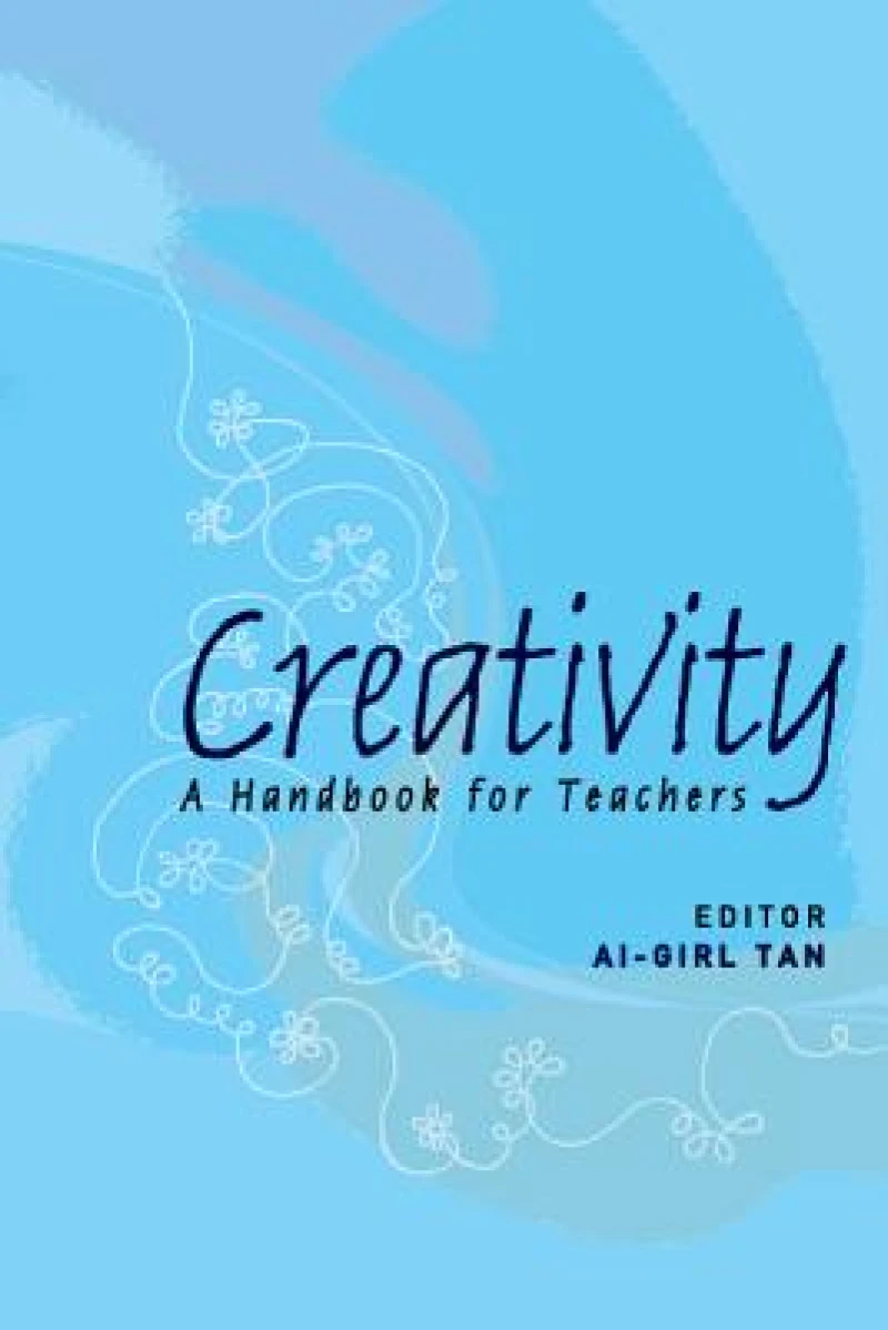 Creativity: A Handbook For Teachers