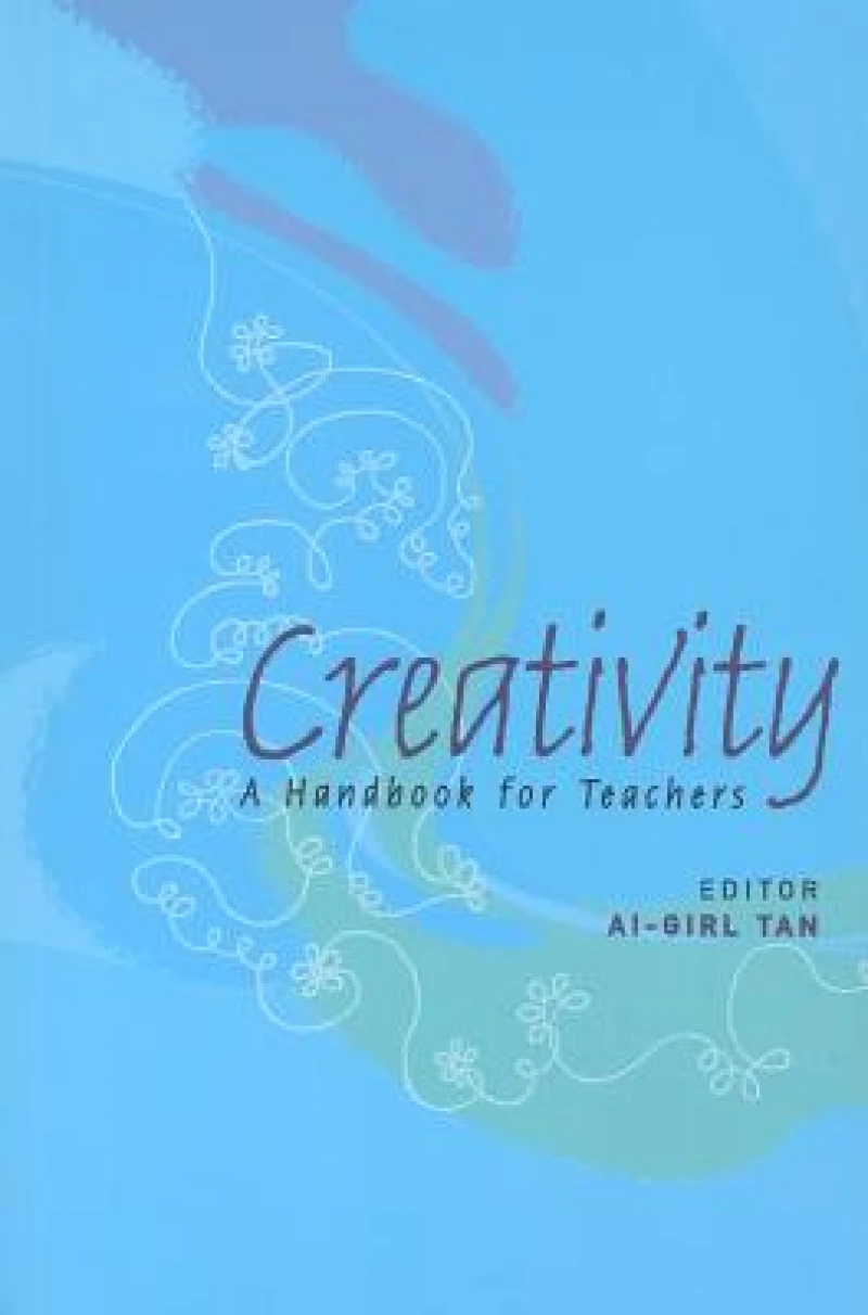 Creativity: A Handbook For Teachers