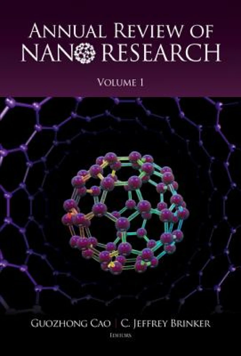 Annual Review Of Nano Research, Volume 1