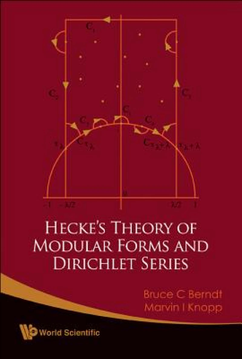Hecke's Theory Of Modular Forms And Dirichlet Series (2nd Printing And Revisions)