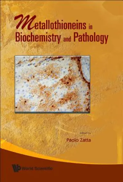 Metallothioneins In Biochemistry And Pathology