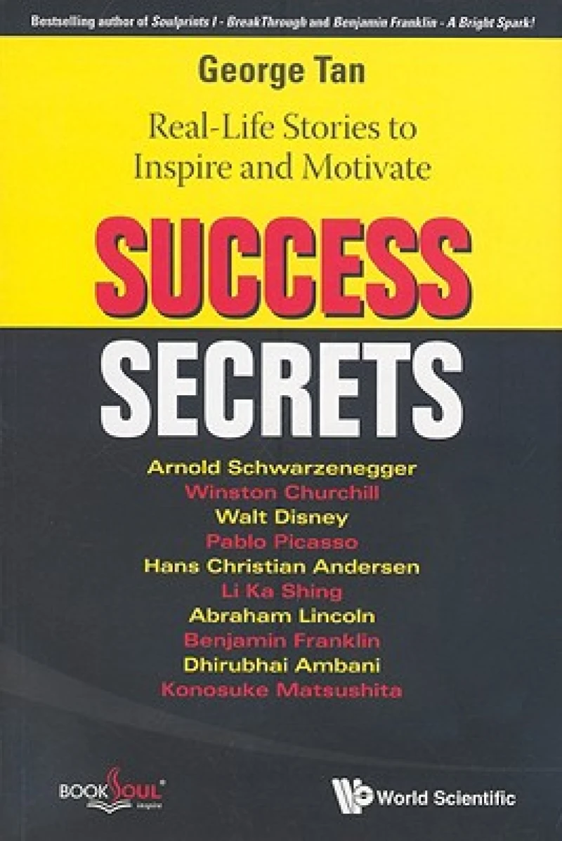 Success Secrets: Real-life Stories To Inspire And Motivate