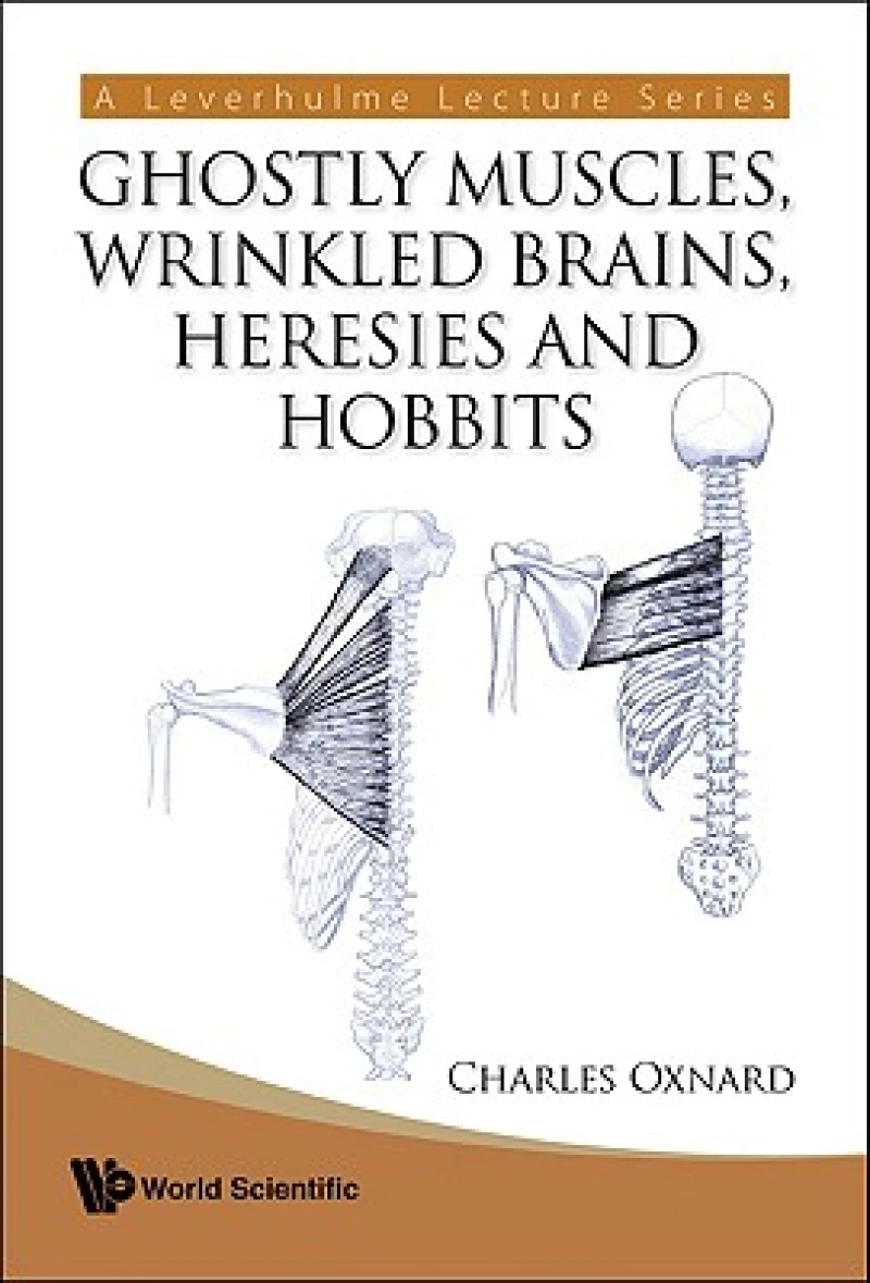 Ghostly Muscles, Wrinkled Brains, Heresies And Hobbits: A Leverhulme Public Lecture Series