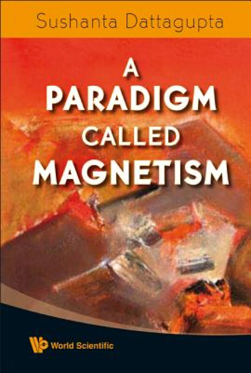 Paradigm Called Magnetism, A