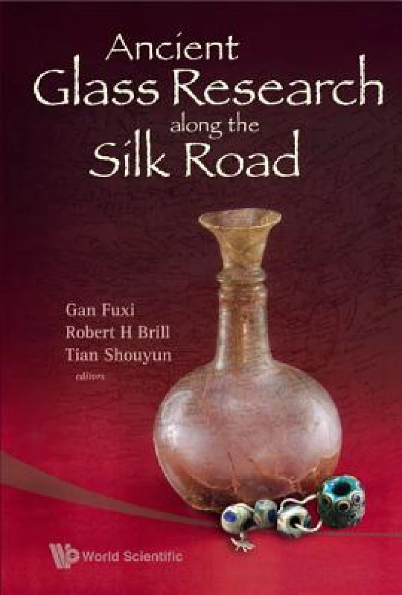 Ancient Glass Research Along The Silk Road
