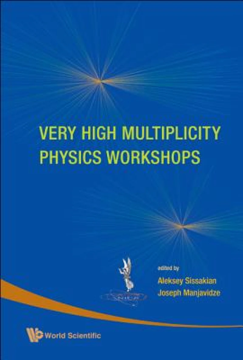Very High Multiplicity Physics Workshops - Proceedings Of The Vhm Physics Workshops