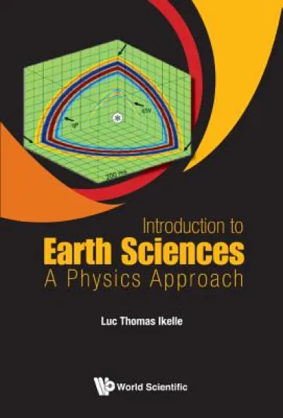 Introduction To Earth Sciences: A Physics Approach