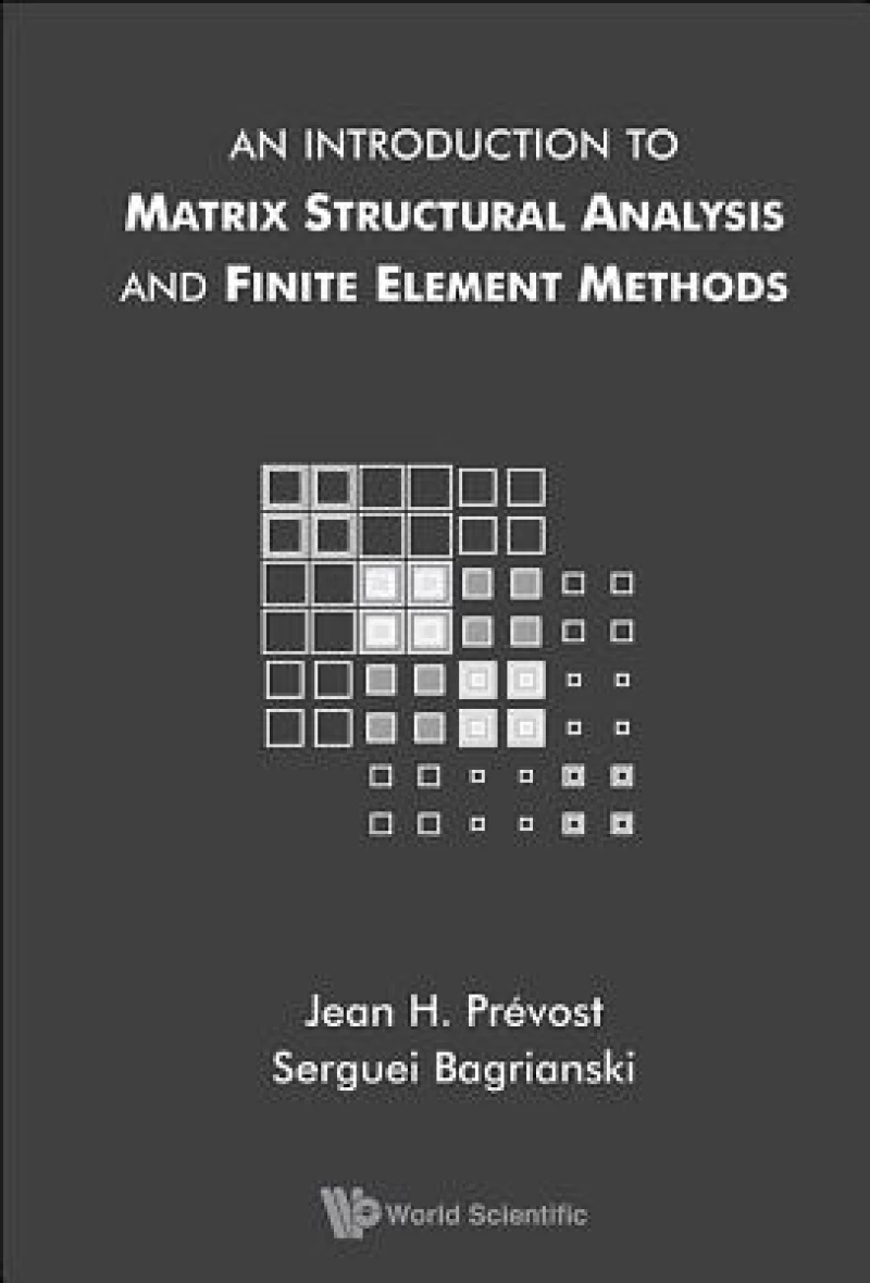 Introduction To Matrix Structural Analysis And Finite Element Methods, An
