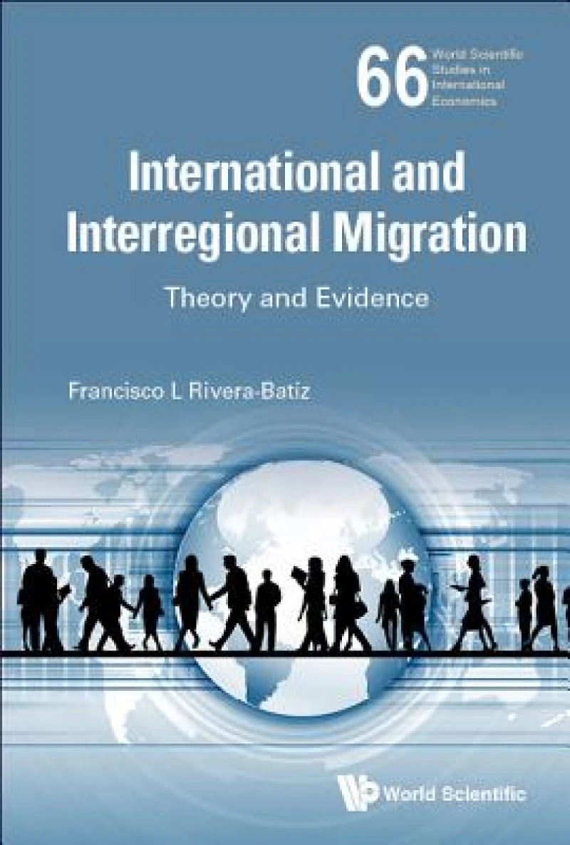International And Interregional Migration: Theory And Evidence
