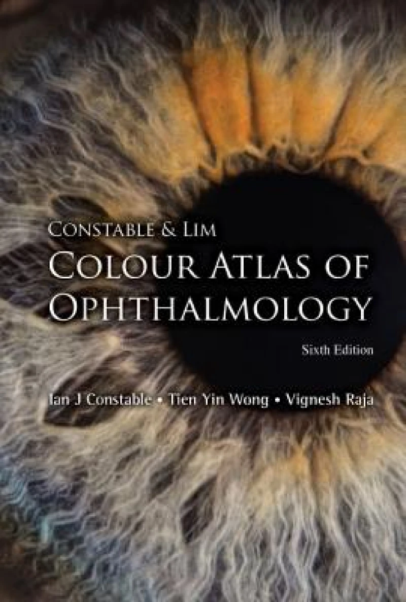 Constable & Lim Colour Atlas of Ophthalmology