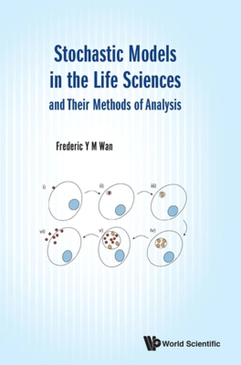 STOCHASTIC MODELS IN LIFE SCIENCES & THEIR METHODS OF ANALSI
