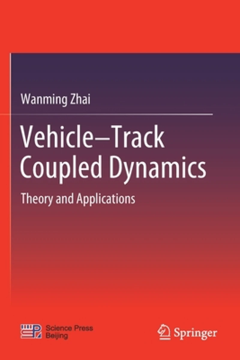 Vehicle–Track Coupled Dynamics