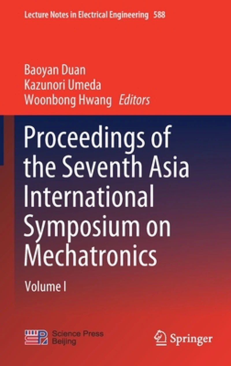 Proceedings of the Seventh Asia International Symposium on Mechatronics