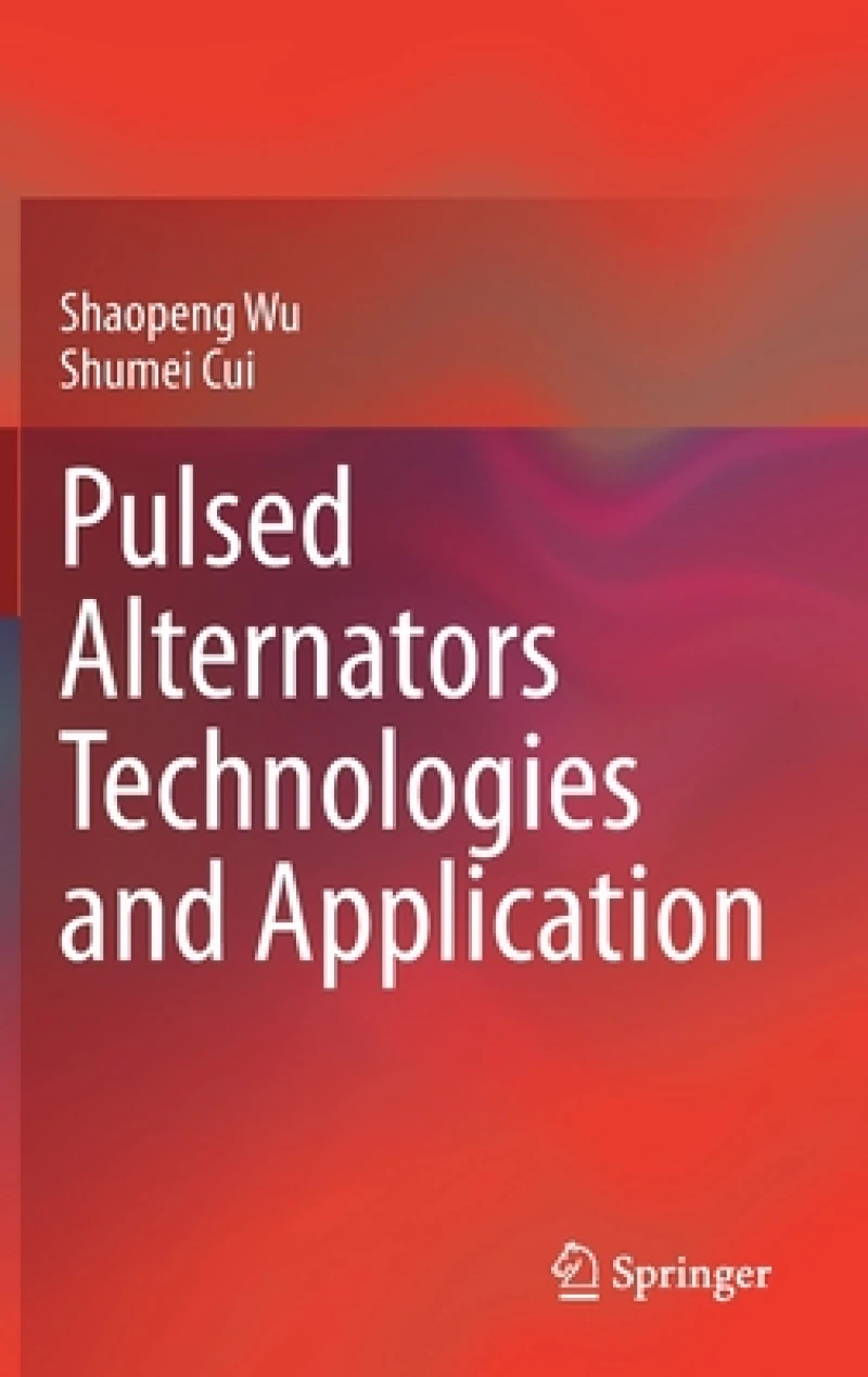Pulsed Alternators Technologies and Application