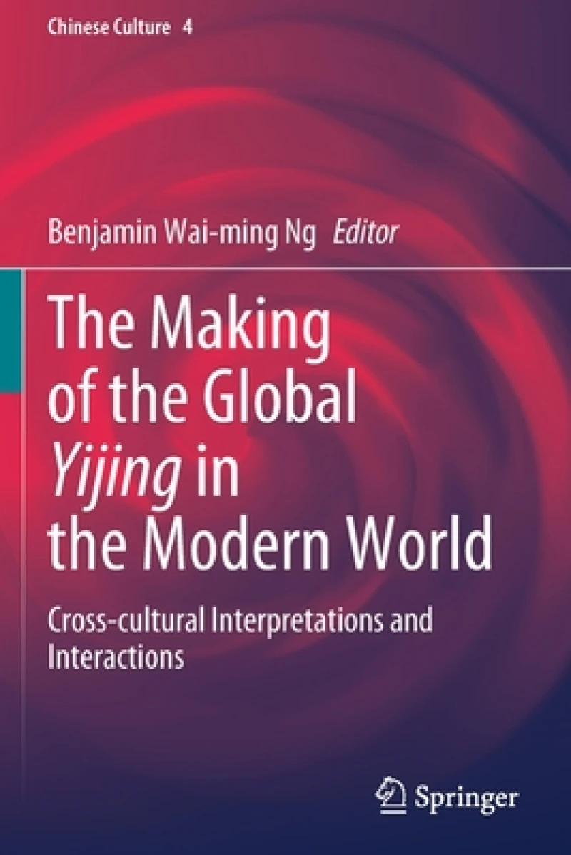 The Making of the Global Yijing in the Modern World