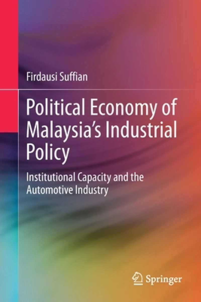 Political Economy of Malaysia’s Industrial Policy