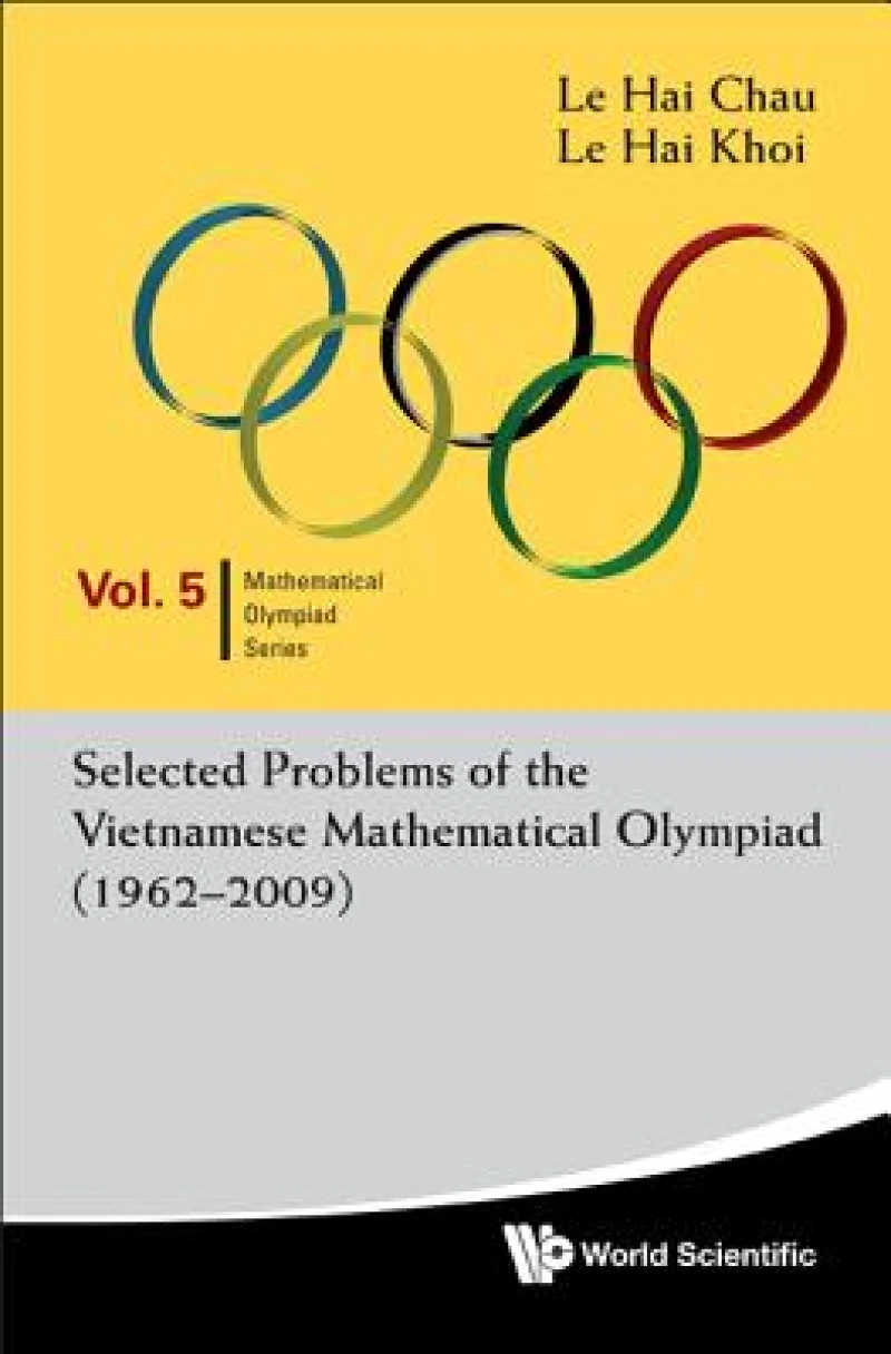 Selected Problems Of The Vietnamese Mathematical Olympiad (1962-2009)