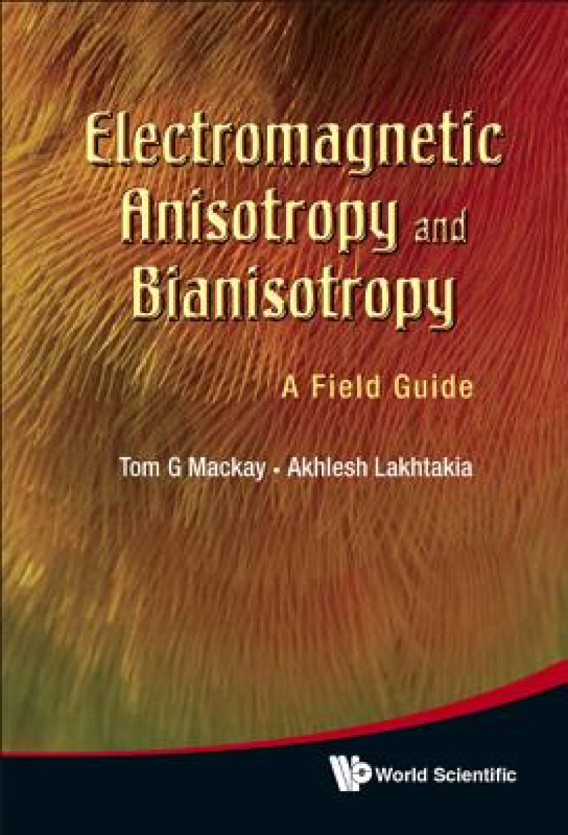 ELECTROMAGNETIC ANISOTROPY& BIANISOTROPY