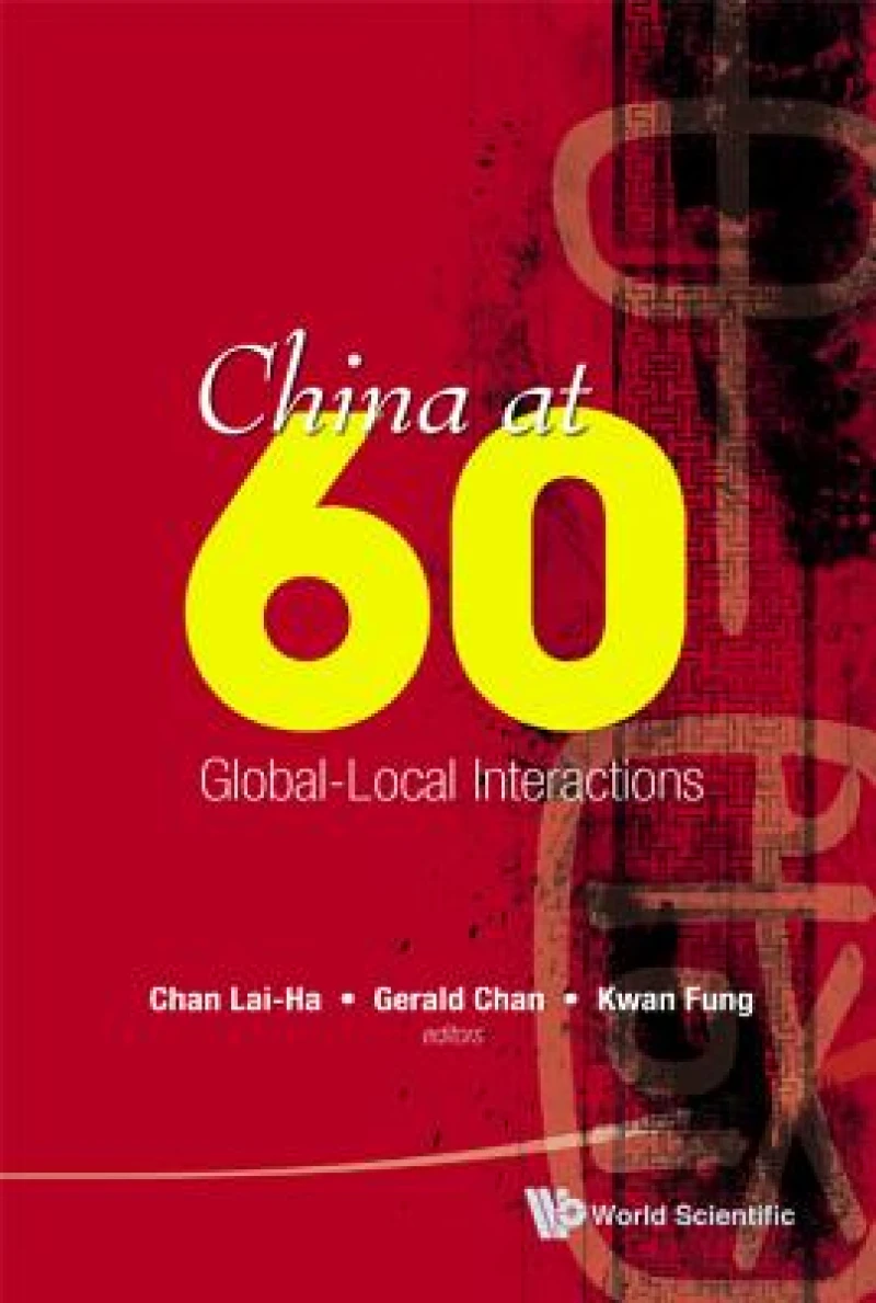 China At 60: Global-local Interactions