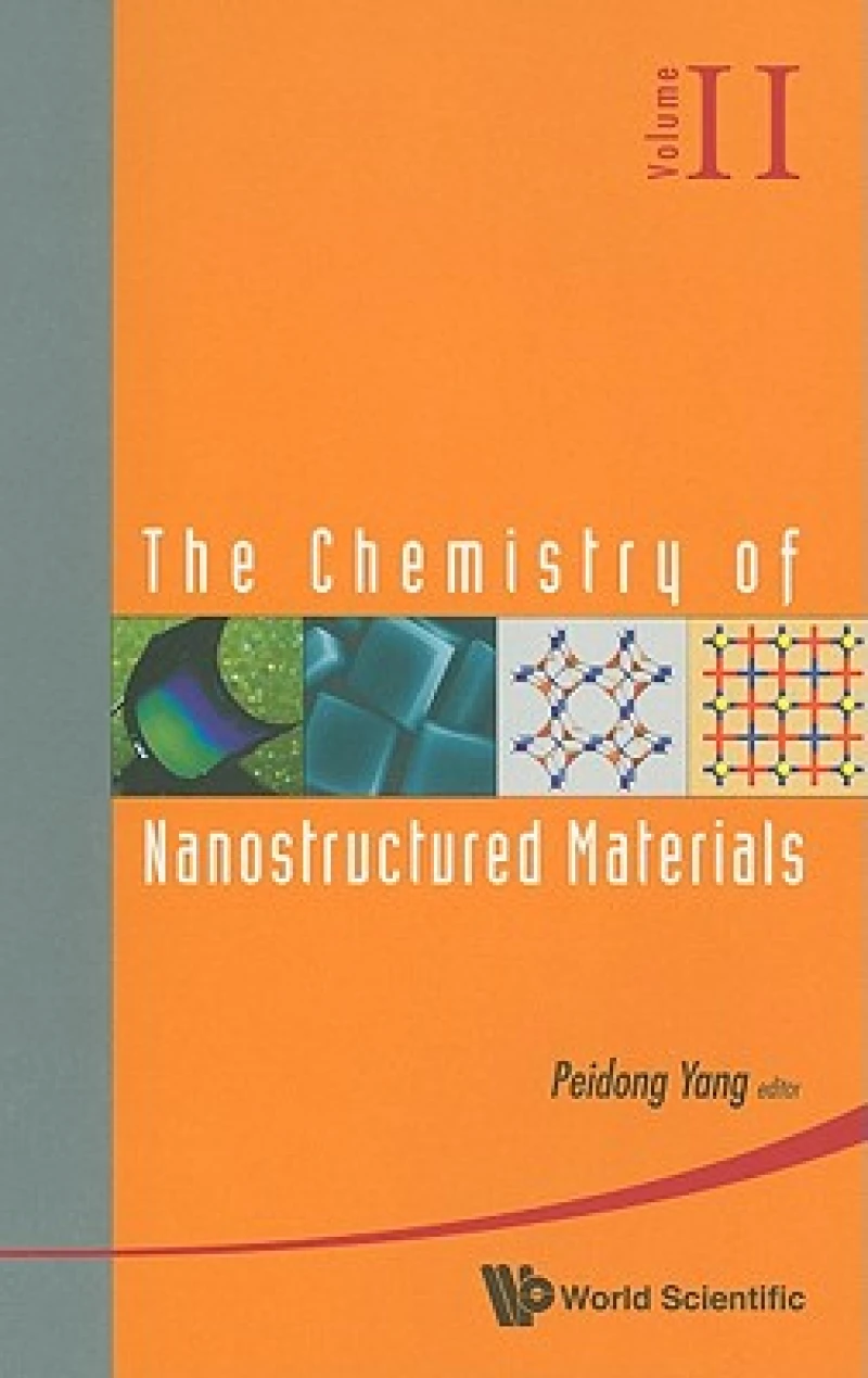 The Chemistry of Nanostructured Materials, Volume II