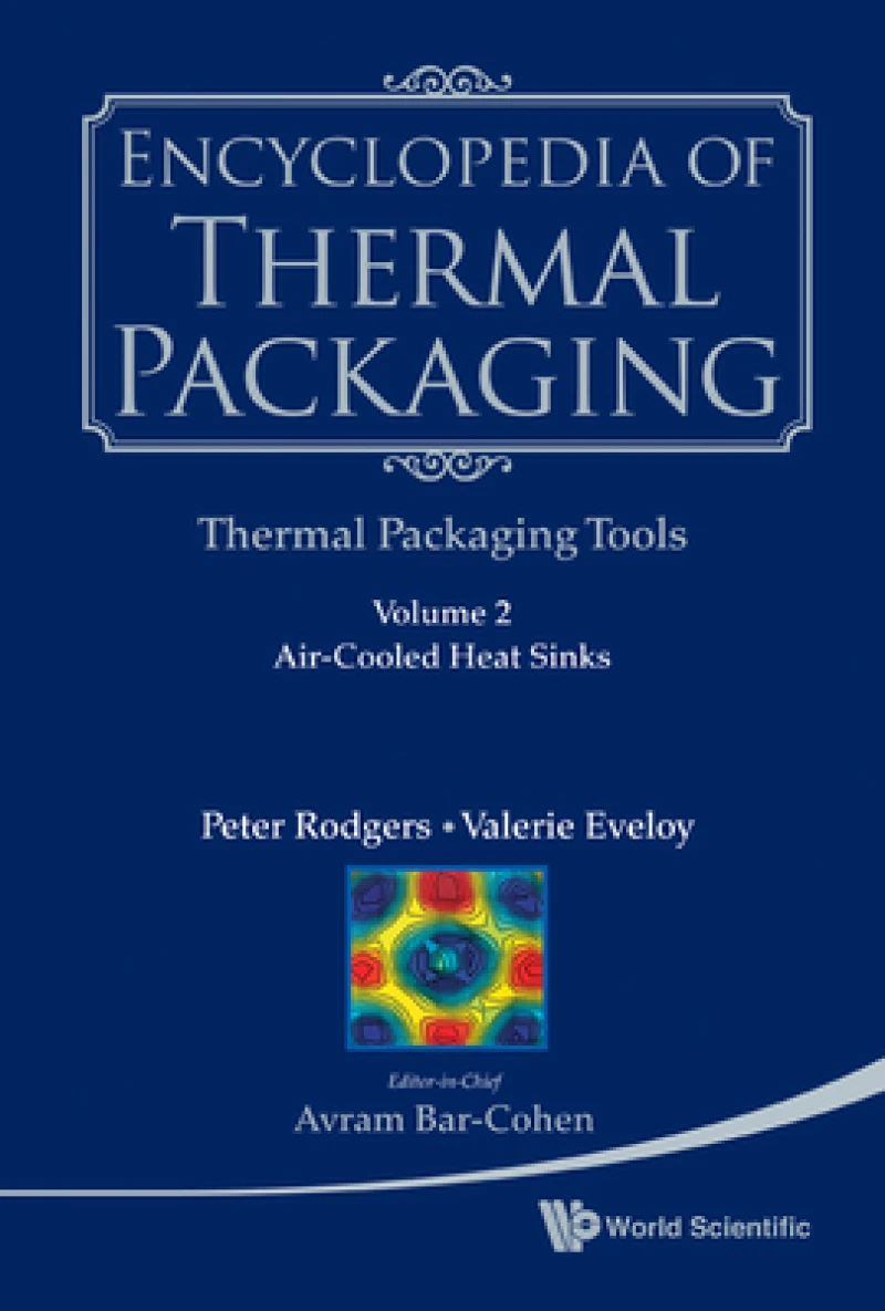 Encyclopedia Of Thermal Packaging, Set 2: Thermal Packaging Tools - Volume 2: Energy Optimization And Thermal Management Of Data Centers