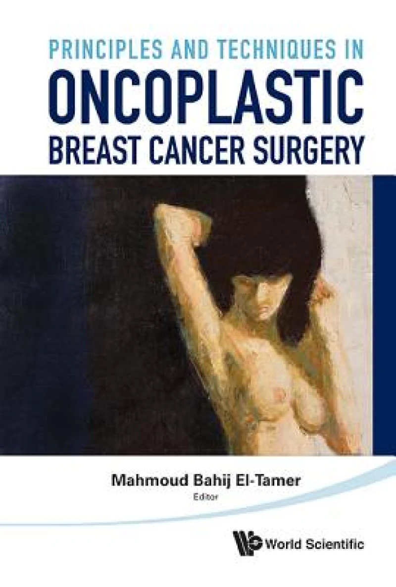 Principles And Techniques In Oncoplastic Breast Cancer Surgery