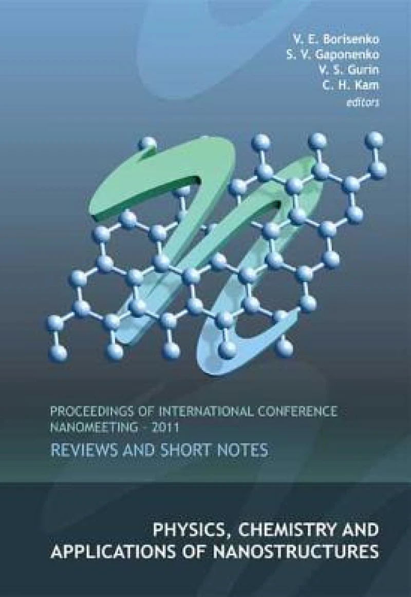 Physics, Chemistry and Applications of Nanostructures
