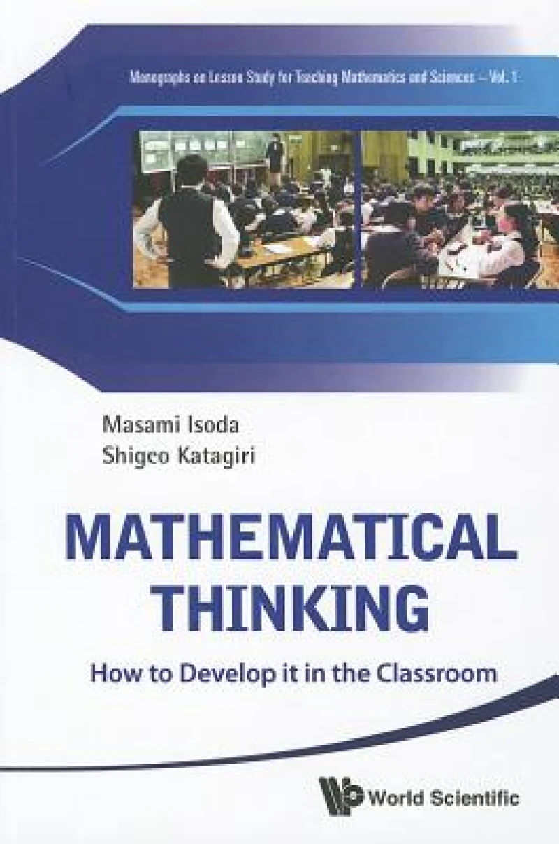 Mathematical Thinking: How To Develop It In The Classroom