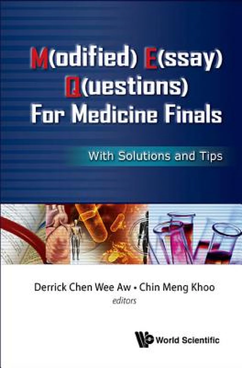 M(odified) E(ssay) Q(uestions) For Medicine Finals: With Solutions And Tips
