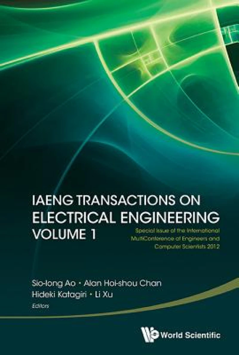 Iaeng Transactions On Electrical Engineering Volume 1 - Special Issue Of The International Multiconference Of Engineers And Computer Scientists 2012