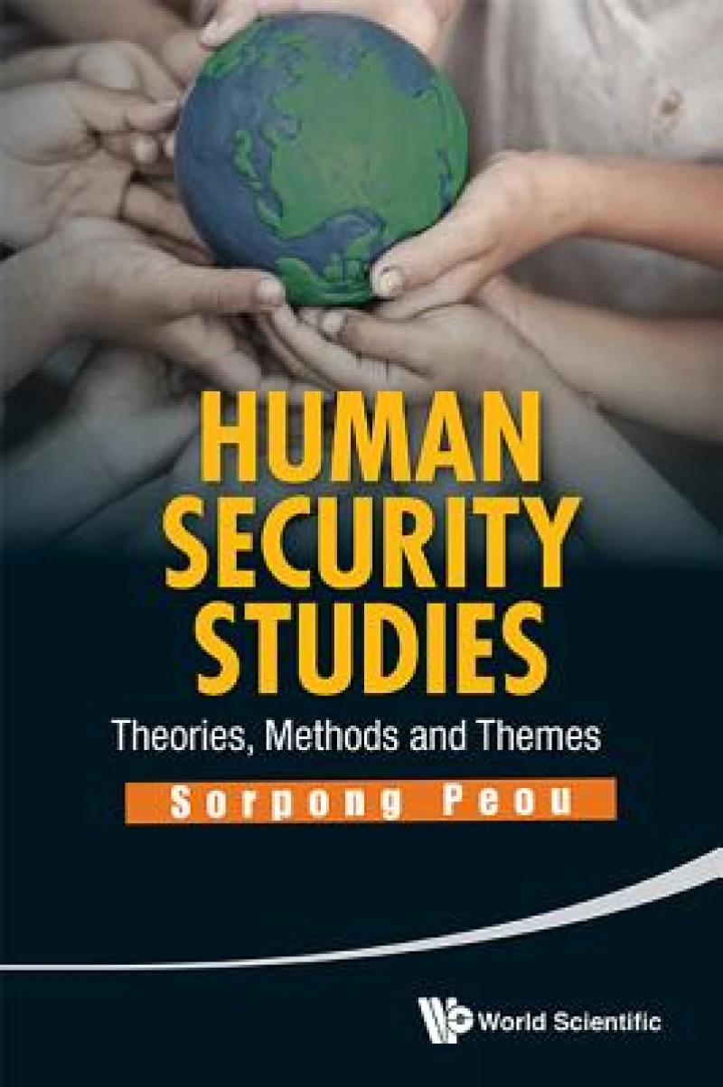 Human Security Studies: Theories, Methods And Themes