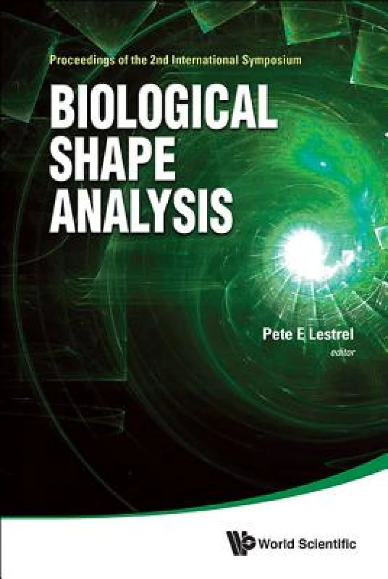 Biological Shape Analysis - Proceedings Of The 2nd International Symposium