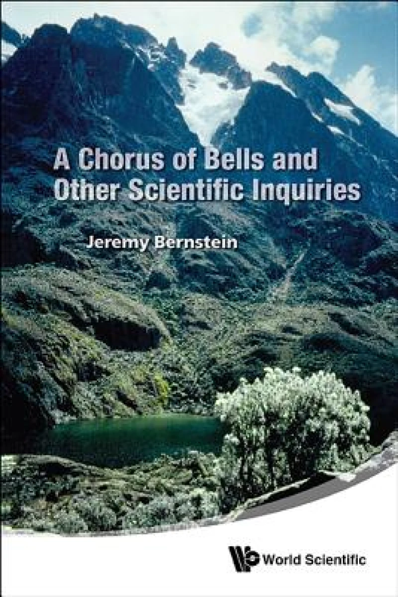 CHORUS OF BELLS AND OTHER SCIENTIFIC INQUIRIES, A