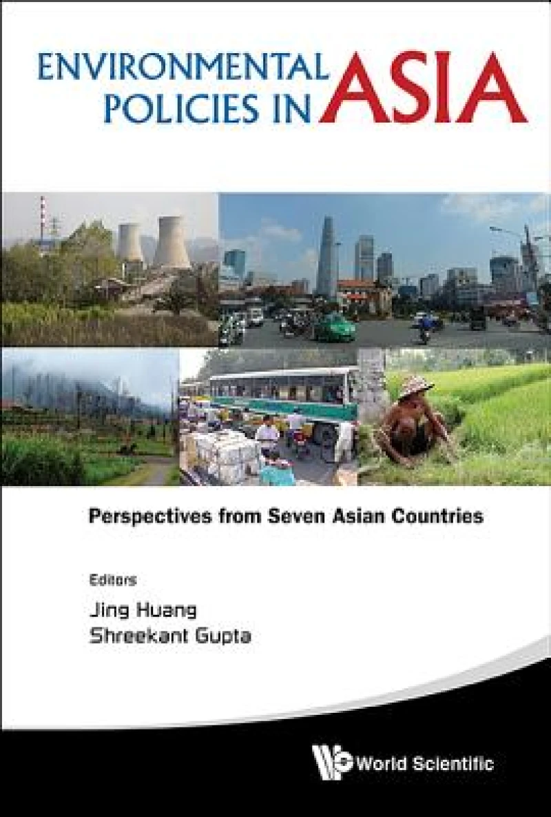 Environmental Policies In Asia: Perspectives From Seven Asian Countries