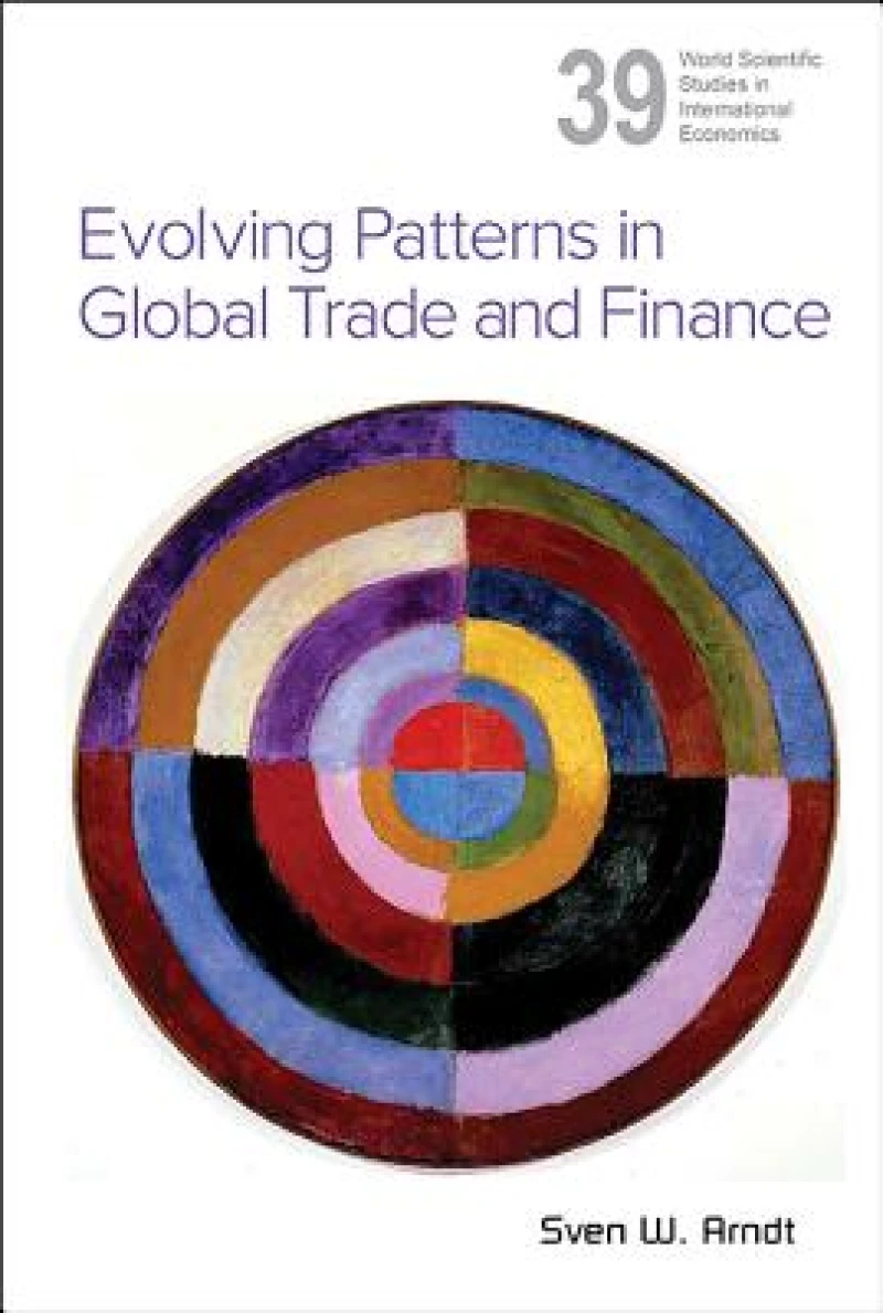 Evolving Patterns In Global Trade And Finance