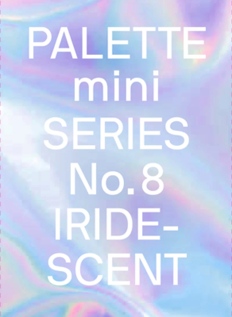 Palette Mini Series 08: Iridescent