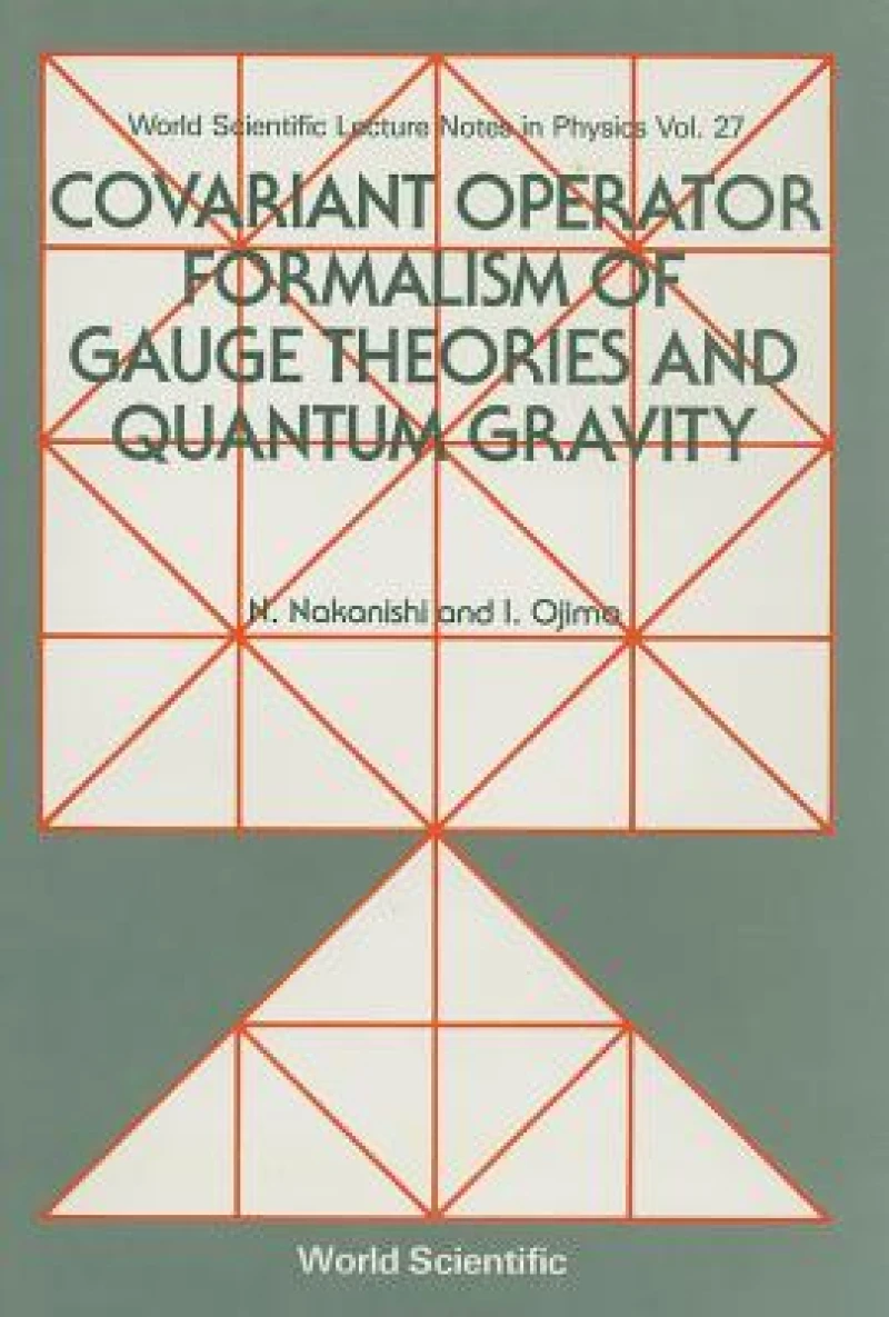 Covariant Operator Formalism Of Gauge Theories And Quantum Gravity