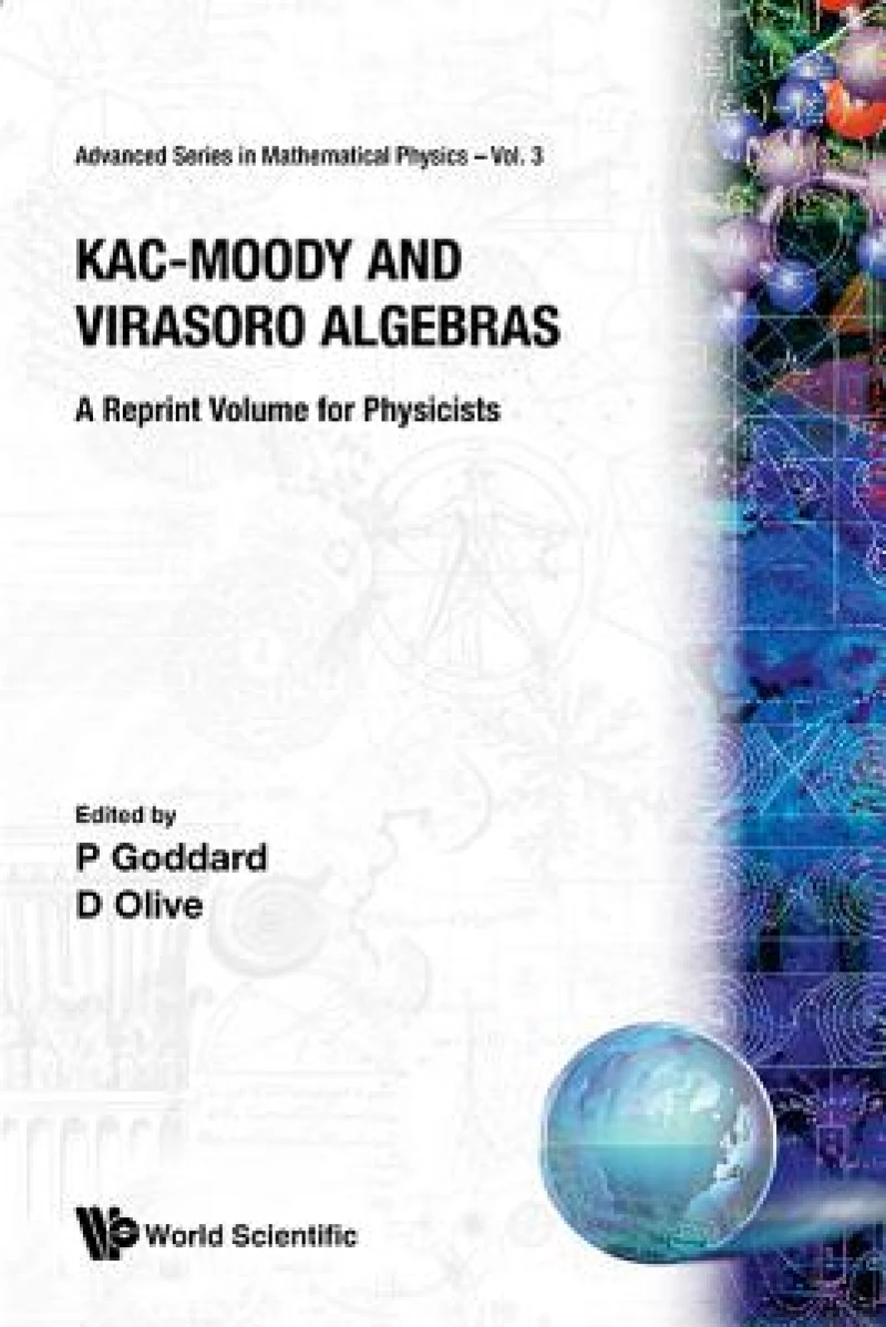 Kac-moody And Virasoro Algebras: A Reprint Volume For Physicists