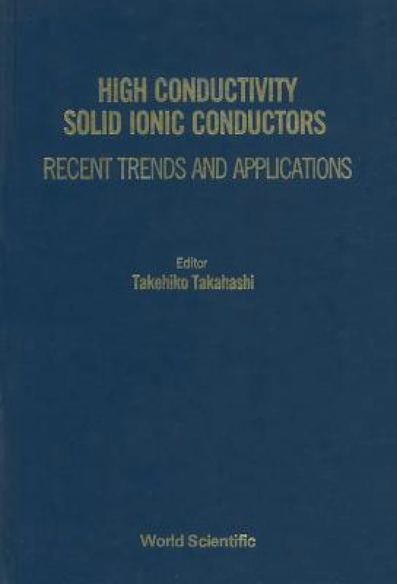 High Conductivity Solid Ionic Conductors: Recent Trends And Applications