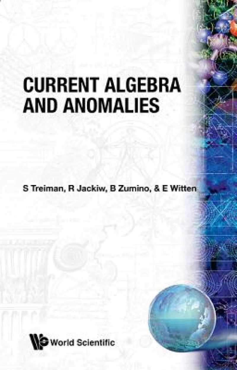 CURRENT ALGEBRA AND ANOMALIES (B/S)