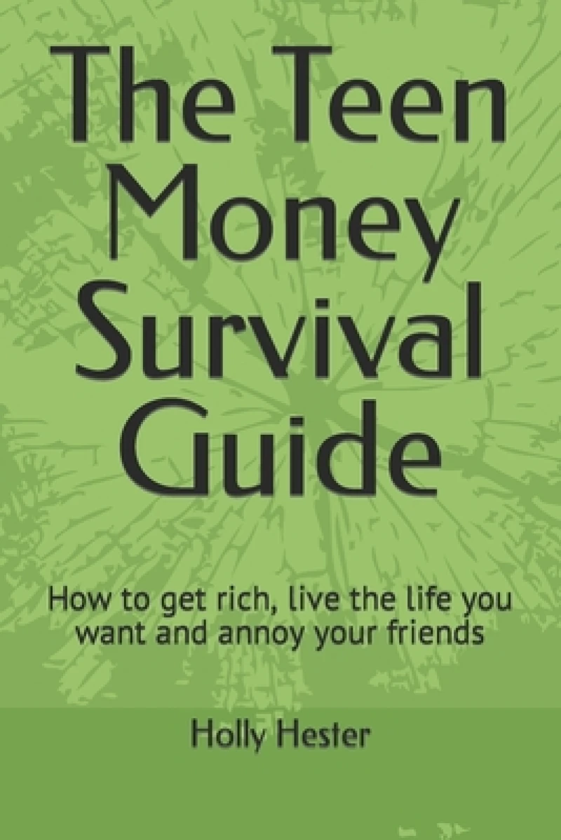 The Teen Money Survival Guide