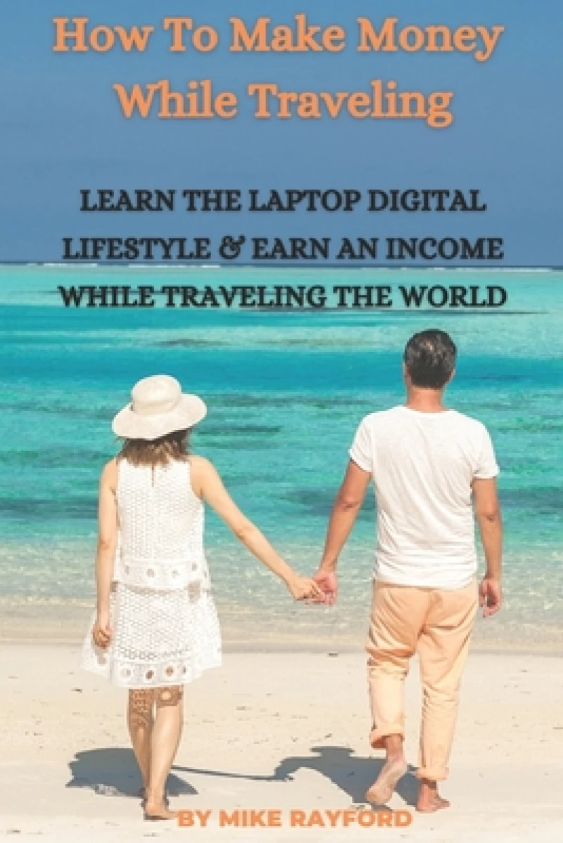 How To Make Money While Traveling