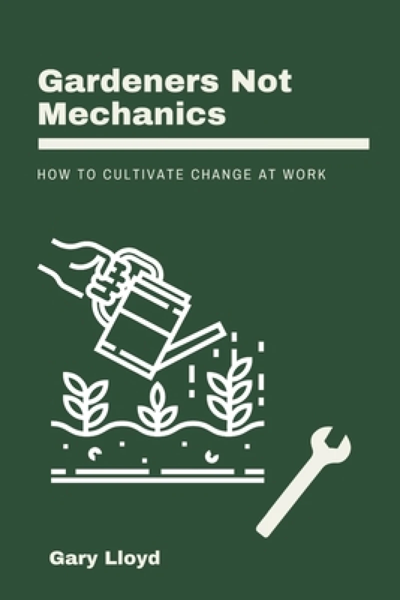Gardeners Not Mechanics