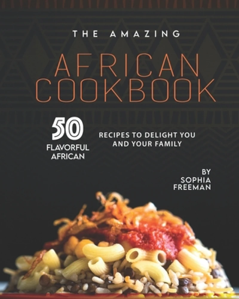 The Amazing African Cookbook