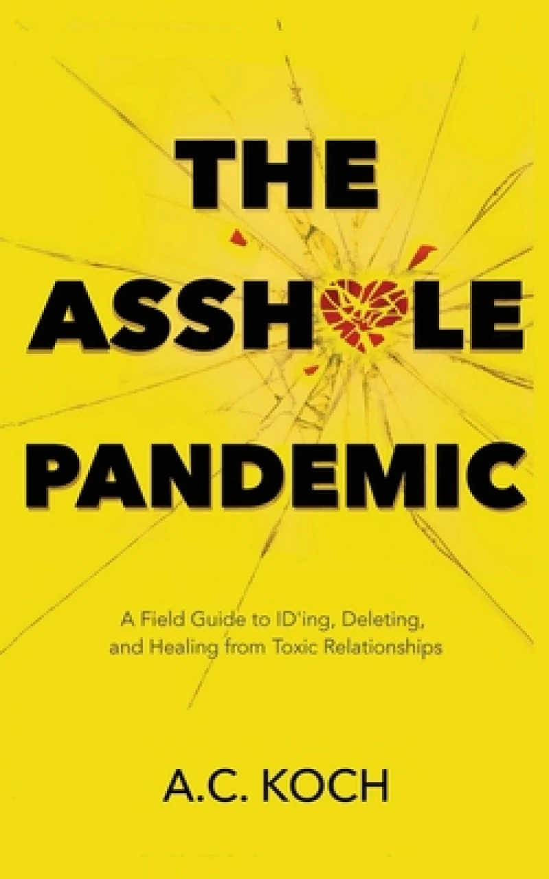 The Asshole Pandemic