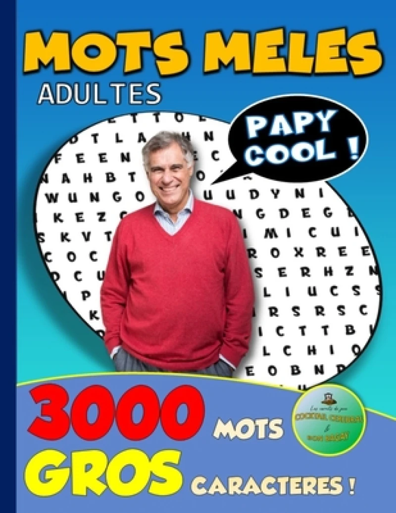 MOTS MELES ADULTES " PAPY COOL ! " 3000 MOTS GROS CARACTERES ! Les Carnets de Jeux Cocktail Cerebral & Bon Bagay