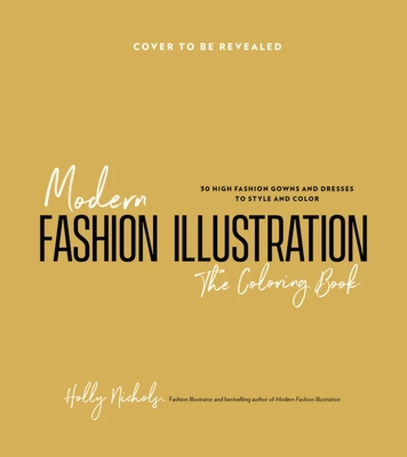Modern Fashion Illustration: The Coloring Book