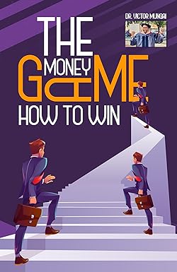 The Money Game : How To Win